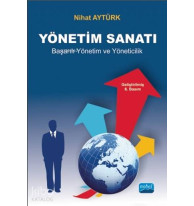 Yönetim Sanatı - Başarılı Yönetim ve Yöneticilik