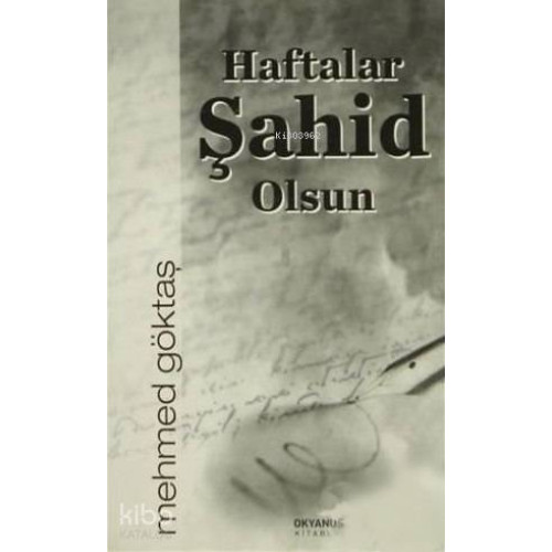 Haftalar Şahit Olsun