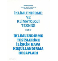 İklimlendirme ve Klimatoloji Tekniği Cilt 4; İklimlendirme Tesislerine İlişkin Hava Koşullandırma Hesapları