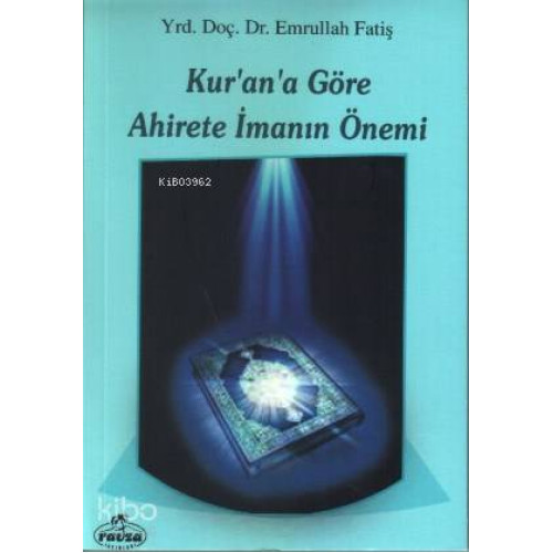 Kur'an'a Göre Ahirete İmanın Önemi