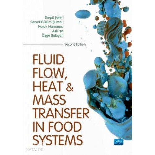Fluid Flow Heat And Mass Transfer İn Food Systems