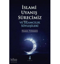 İslami Uyanış Sürecimiz ve İslamcılık Söyleşileri