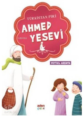 Ahmed Yesevi; Türkistan Piri