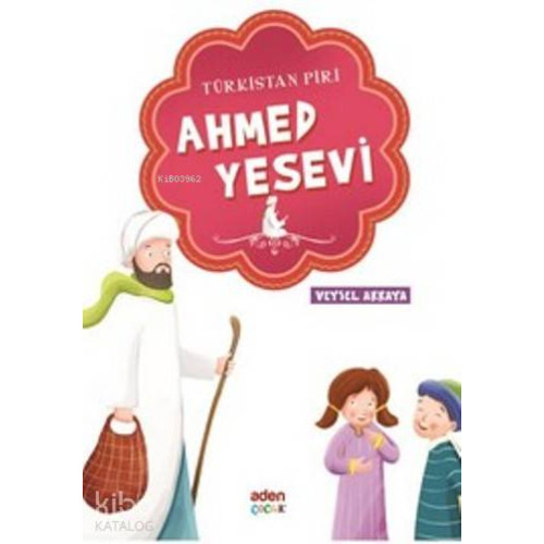 Ahmed Yesevi; Türkistan Piri