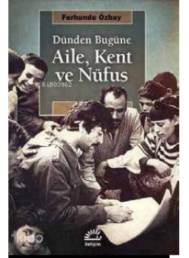 Aile, Kent ve Nüfus