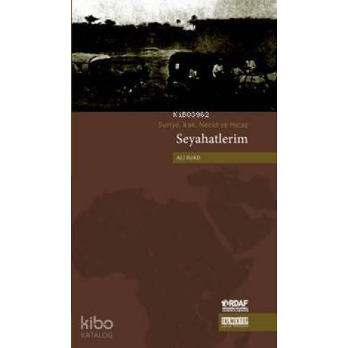 Seyahatlerim; Suriye, Irak, Necid ve Hicaz