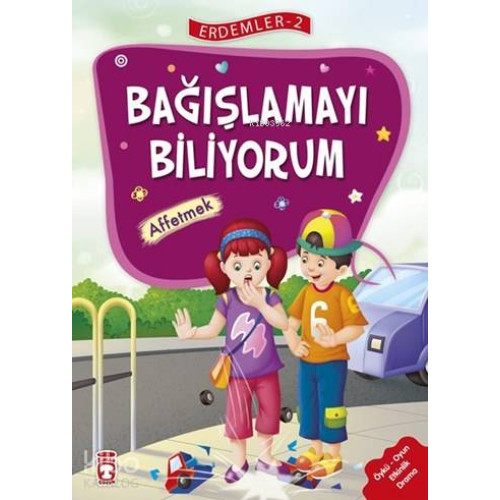 Bağışlamayı Biliyorum - Affetmek (7+ Yaş); Erdemler Dizisi - 2