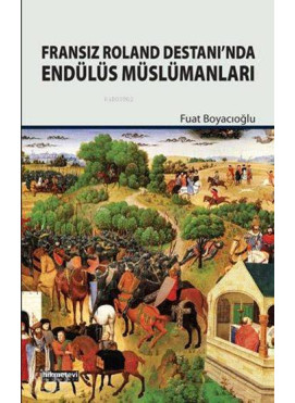 Fransız Roland Destanı'nda Endülüs Müslümanları