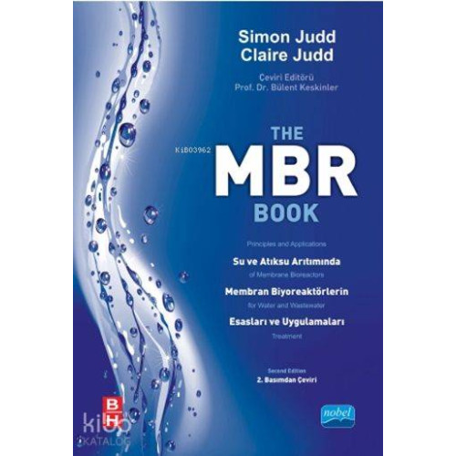MBR Su ve Atıksu Arıtımında Membran Biyoreaktörlerin Esasları ve Uygulamaları; The MBR Book
