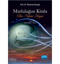 Mutluluğun Kitabı; Bir Nefeste Hayat