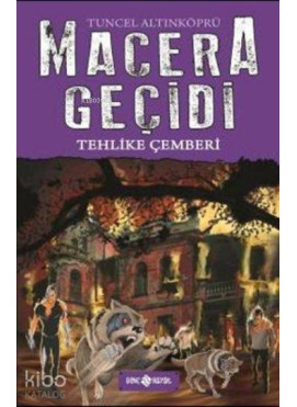 Macera Geçidi; Tehlike Çemberi