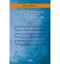 Müzikte Batılılaşma ve Son Dönem Osmanlı Aydınları