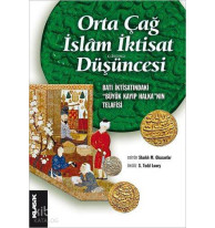 Orta Çağ İslâm İktisat Düşüncesi; Batı İktisatındaki Büyük Kayıp Halka'nın Telafisi