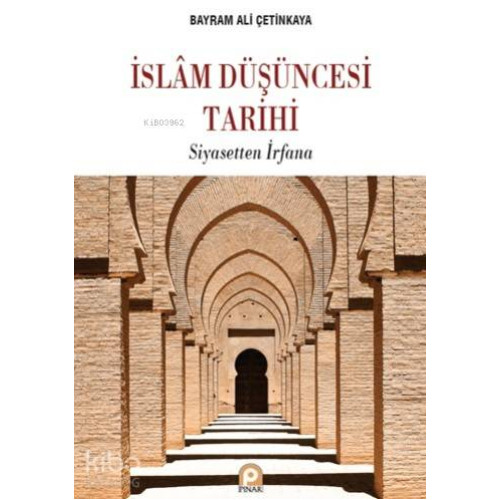 İslâm Düşüncesi Tarihi; Siyasetten İrfana