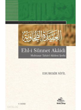 Ehl-i Sünnet Akaidi; Muhtasar Tahâvî Akidesi Şerhi
