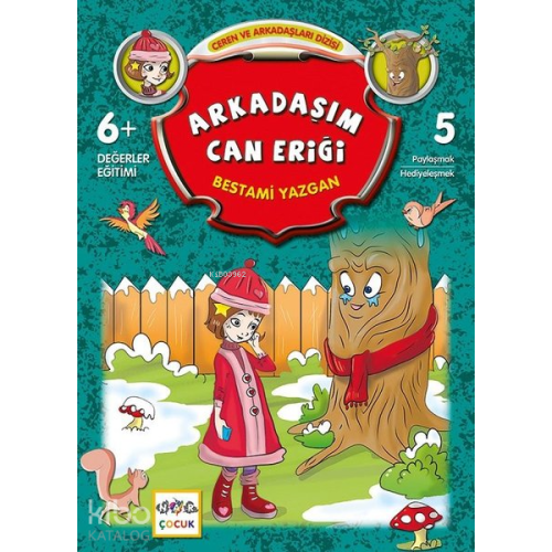 Arkadaşım Can Eriği; Ceren ve Arkadaşları Dizisi -5