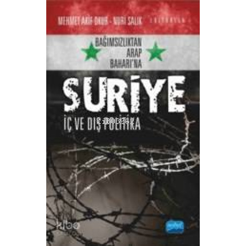 Bağımsızlıktan Arap Baharı'na Suriye; İç Ve Dış Politika