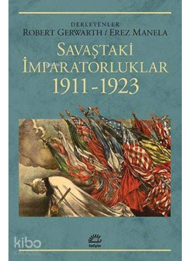 Savaştaki İmparatorluklar 1911 - 1923