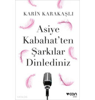 Asiye Kabahat'ten Şarkılar Dinlediniz