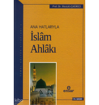Anahatlarıyla İslam Ahlakı