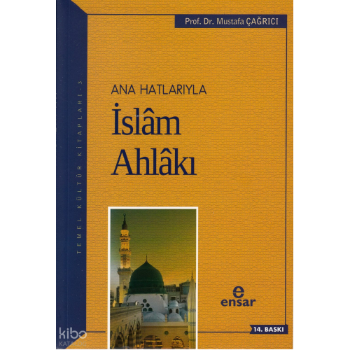 Anahatlarıyla İslam Ahlakı