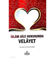 İslam Aile Hukukunda Velâyet