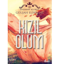 Kızıl Ölüm; Günebakan Üçlemesi III