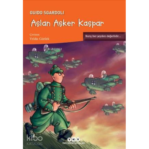 Aslan Asker Kaspar; Barış Her Şeyden Değerlidir