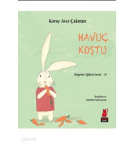 Havuç Koştu; Değerler Eğitimi Serisi-10