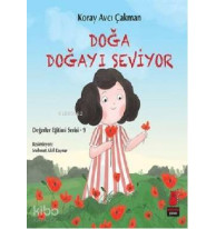 Doğa Doğayı Seviyor; Değerler Eğitimi Serisi 9