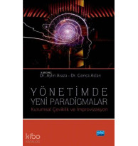 Yönetimde Yeni Paradigmalar; Kurumsal Çeviklik ve İmprovizasyon