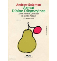 Armut Dibine Düşmeyince; Anne Babalar, Çocuklar ve Kimlik Arayışı