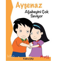 Ayşenaz Ağabeyini Çok Seviyor