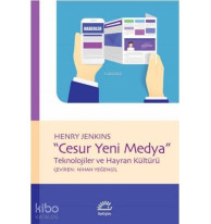 Cesur Yeni Medya; Teknolojiler ve Hayran Kültürü