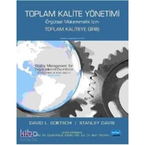 Toplam Kalite Yöntemi; Örgütsel Mükemmellik İçin - Toplam Kaliteye Giriş