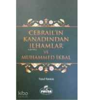 Cebrail'in Kanadından İlhamlar ve Muhammed İkbal