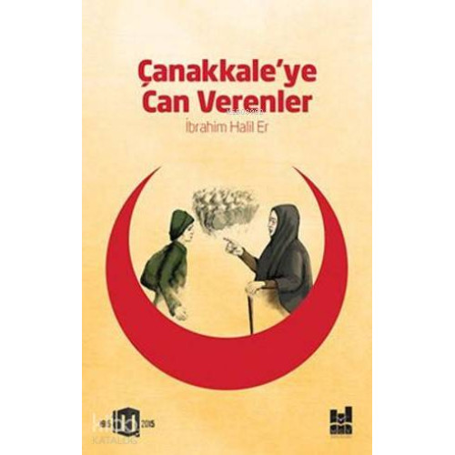 Çanakkale'ye Can Verenler