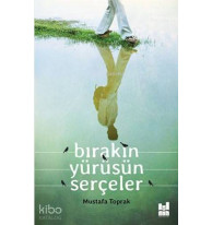 Bırakın Yürüsün Serçeler