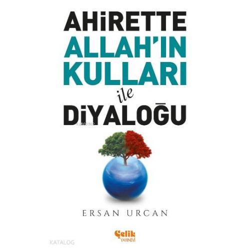 Ahirette Allah'ın Kulları İle Diyaloğu