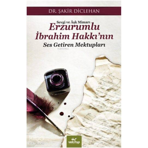 Erzurumlu İbrahim Hakkı'nın Ses Getiren Mektupları; Sevgi ve Âşk Mimarı
