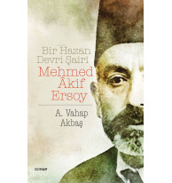 Bir Hazan Devri Şairi Mehmed Akif Ersoy