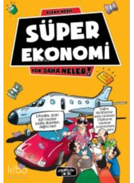 Süper Ekonomi; Yok Daha Neler
