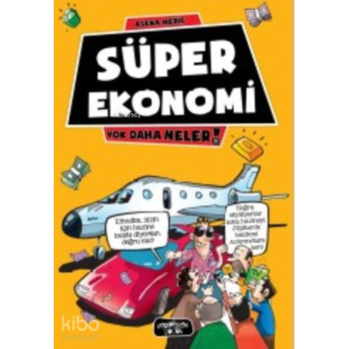Süper Ekonomi; Yok Daha Neler
