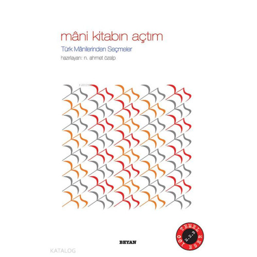 Mâni Kitabın Açtım; Türk Manilerinden Seçmeler