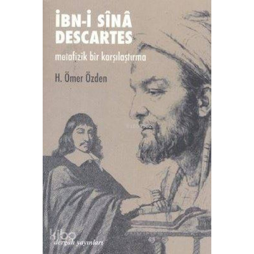 İbn-i Sinâ - Descartes; Metafizik Bir Karşılaştırma