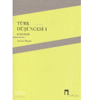 Türk Düşüncesi 1 - Kökenler
