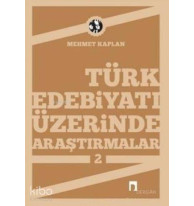 Türk Edebiyatı Üzerine Araştırmalar 2