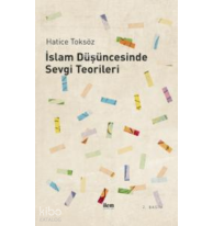 İslâm Düşüncesinde Sevgi Teorileri
