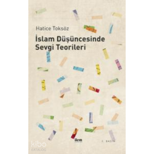 İslâm Düşüncesinde Sevgi Teorileri