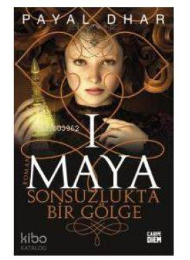 Maya I Sonsuzlukta Bir Gölge